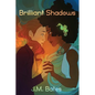 Brilliant Shadows - Paperback