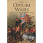 The Opium Wars: A History From Beginning to End - Paperback