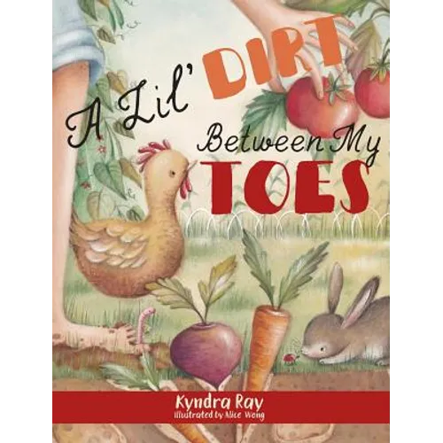 A Lil' Dirt Between My Toes - Hardcover
