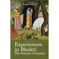 Experiences in Bhakti: The Science Celestial - Paperback