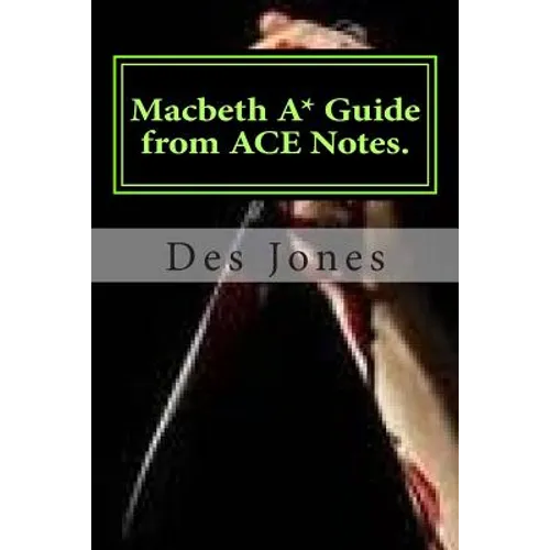 Macbeth. A* Guide from ACE Notes. - Paperback