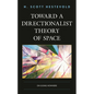 Toward a Directionalist Theory of Space: On Going Nowhere - Paperback
