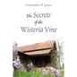 The Secrets of the Wisteria Vine - Paperback