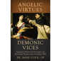 Angelic Virtues and Demonic Vices: Aquinas's Practical Principles for Reaching Heaven and Avoiding Hell - Hardcover