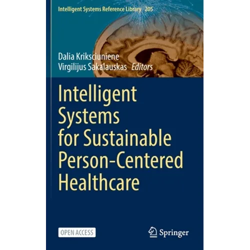 Intelligent Systems for Sustainable Person-Centered Healthcare - Hardcover