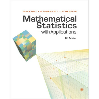 Student Solutions Manual for Wackerly/Mendenhall/Scheaffer's Mathematical Statistics with Applications, 7th - Paperback