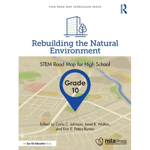 Rebuilding the Natural Environment, Grade 10: Stem Road Map for High School - Paperback