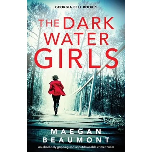 The Darkwater Girls: An absolutely gripping and unputdownable crime thriller - Paperback