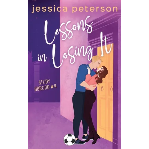 Lessons In Losing It: A Soccer Romance - Paperback