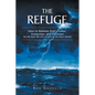 The Refuge: Keys to Release God's Power, Protection, and Provision for the Days We Live In and for the Days Ahead - Paperback