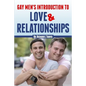 Gay Men's Introduction to Love and Relationships - Paperback