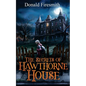 The Secrets of Hawthorne House - Paperback