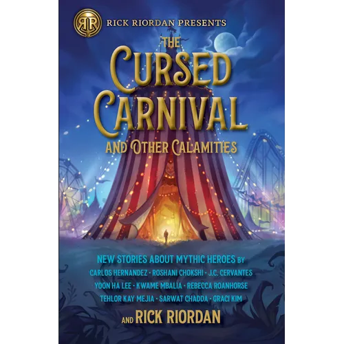 The Cursed Carnival and Other Calamities: New Stories about Mythic Heroes - Paperback