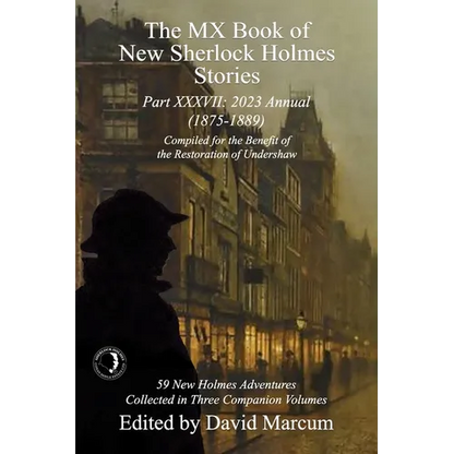 The MX Book of New Sherlock Holmes Stories Part XXXVII: 2023 Annual (1875-1889) - Paperback