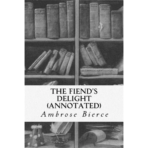 The Fiend's Delight (annotated) - Paperback