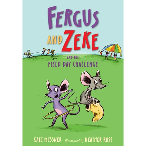 Fergus and Zeke and the Field Day Challenge - Library Binding