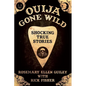 Ouija Gone Wild - Paperback