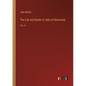 The Life and Death of John of Barneveld: Vol. II - Paperback