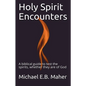 Holy Spirit Encounters - Paperback
