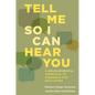 Tell Me So I Can Hear You: A Developmental Approach to Feedback for Educators - Paperback