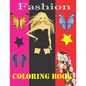 Fashion Coloring Book: Amazing Fashion Styles Coloring Book for Girls Ages 6 Years Old and up. - Paperback