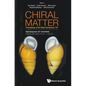 Chiral Matter: Proceedings of the Nobel Symposium 167 - Hardcover