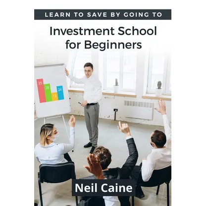 Learn to Save By Going to Investment School for Beginners: Find Your Guidelines to Create a Stock Portfolio - Paperback