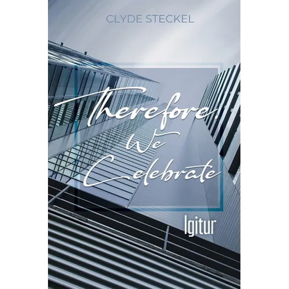 Therefore, We Celebrate: Igitur - Paperback