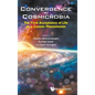 Convergence to Cosmicrobia: The Final Acceptance of Life as a Cosmic Phenomenon - Hardcover