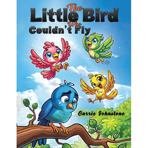 The Little Bird Who Couldn't Fly - Paperback