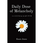Daily Dose of Melancholy - Paperback
