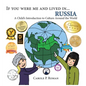 If You Were Me and Lived in... Russia: A Child's Introduction to Culture Around the World - Hardcover