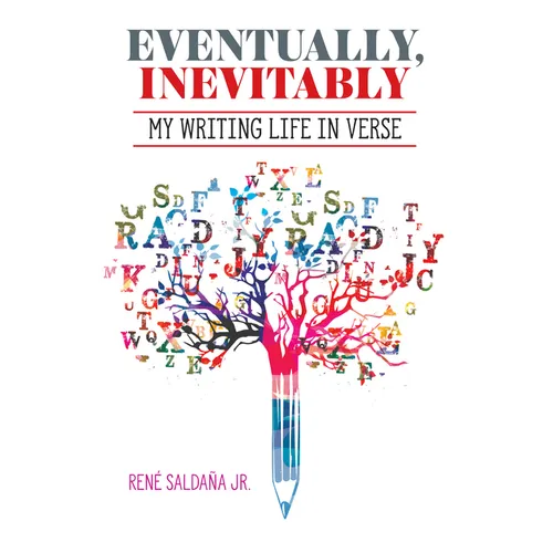 Eventually, Inevitably / Tarde O Temprano Era Inevitable: My Writing Life in Verse / Mi Vida de Escritor En Verso - Paperback