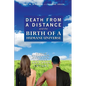 Death from a Distance and the Birth of a Humane Universe: Human Evolution, Behavior, History, and Your Future - Paperback