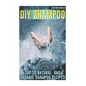 DIY Shampoo: Top 30 Natural And Organic Shampoo Recipes - Paperback