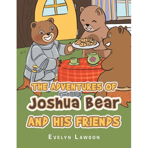 The Adventures of Joshua Bear and His Friends - Paperback