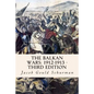The Balkan Wars: 1912-1913 - Third Edition - Paperback