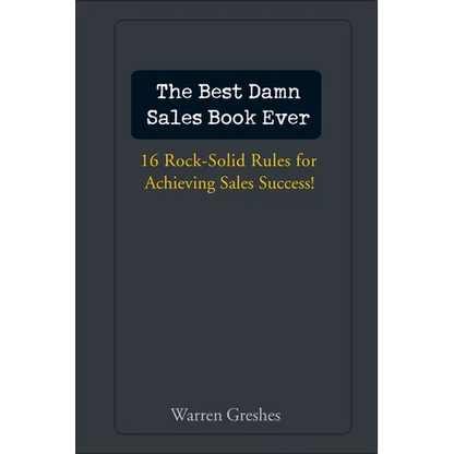 The Best Damn Sales Book Ever - Hardcover