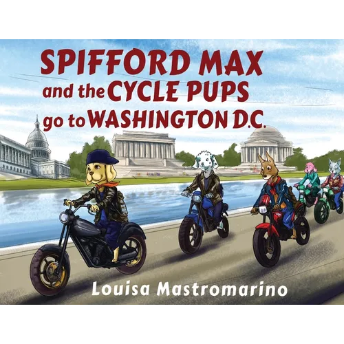 Spifford Max and the Cycle Pups Go to Washington, D.C. - Paperback