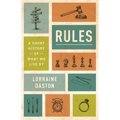 Rules: A Short History of What We Live by - Paperback