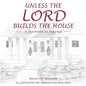 Unless the Lord Builds the House: A Devotional on Marriage - Paperback