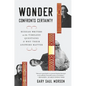 Wonder Confronts Certainty: Russian Writers on the Timeless Questions and Why Their Answers Matter - Paperback