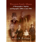 Wisconsin Family Albums & Photographers' Imprints and Biographies 1800s to Early 1900s - Hardcover
