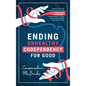 Ending Unhealthy Codependency for Good: Breaking Free from People-Pleasing and Going from Codependent to Independent with the Power of Letting Go and - Hardcover