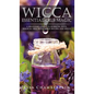 Wicca Essential Oils Magic: A Beginner's Guide to Working with Magical Oils, with Simple Recipes and Spells - Hardcover