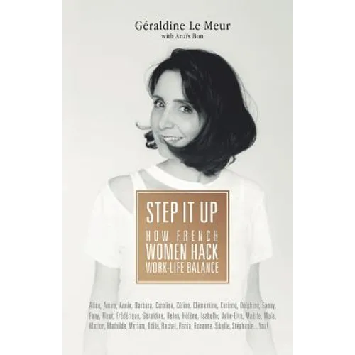 Step It Up: How French Women Hack Work-Life Balance - Paperback