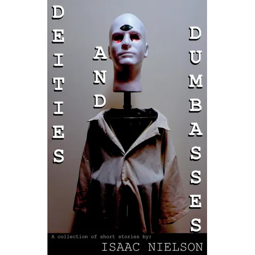 Deities and Dumbasses - Paperback
