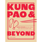 Kung Pao and Beyond: Fried Chicken Recipes from East and Southeast Asia - Hardcover