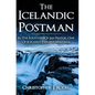 The Icelandic Postman: In the footsteps of Jón Póstur, one of Iceland's earliest mailmen - Paperback