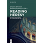Reading Heresy: Religion and Dissent in Literature and Art - Hardcover